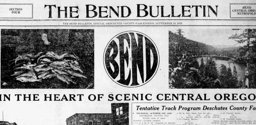 A newspaper section front headed THE BEND BULLETIN, with a circular BEND device between a photograph of a catch of fish and a photograph of a lake, above the line “IN THE HEART OF SCENIC CENTRAL OREGON”.