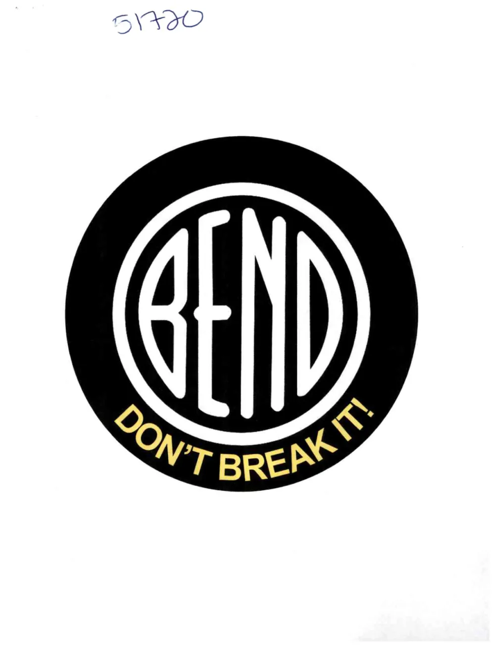 Black BEND letters within a circle, with the separate gold slogan DON’T BREAK IT! below.