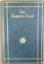 A blue cloth book cover with a gold border, the title The Emblem Club, and a small gold Bend emblem.
