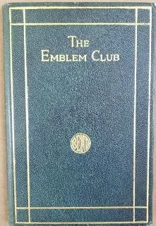 A blue cloth book cover with a gold border, the title The Emblem Club, and a small gold Bend emblem.