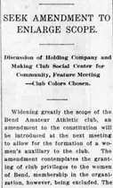 A newspaper column headed “Seek Amendment to Enlarge Scope”, reporting a proposed women's auxiliary to the Bend Amateur Athletic club with privileges granted and membership excluded.
