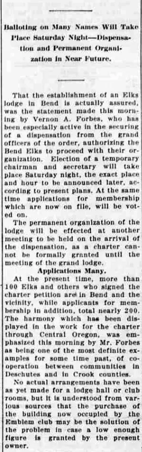 A newspaper column reporting that an Elks lodge in Bend is assured and that the purchase of the building occupied by the Emblem club may solve the problem of a lodge hall.