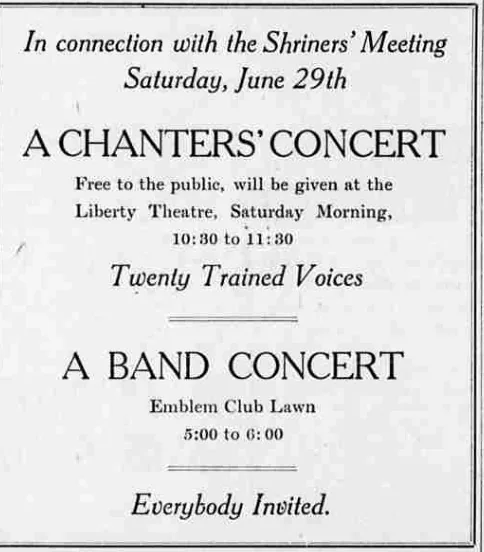 A display advertisement announcing a Chanters' concert at the Liberty Theatre and a band concert on the Emblem Club lawn from five to six, in connection with the Shriners' meeting of Saturday, June 29.