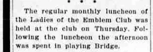 A two-sentence newspaper item reporting the regular monthly luncheon of the Ladies of the Emblem Club, followed by bridge.